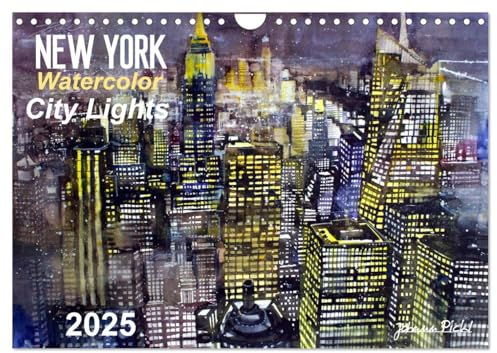 New York Watercolor Citylights (Wandkalender 2025 DIN A4 quer), CALVENDO Monatskalender: Momentaufnahmen aus New York, gemalt in Aquarelltechnik sowie Acryl, Mixed Media.