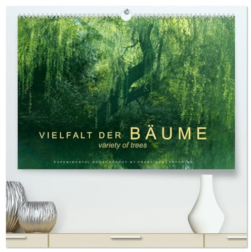 Vielfalt der Bäume - variety of trees (hochwertiger Premium Wandkalender 2026 DIN A2 quer), Kunstdruck in Hochglanz: Impressionistisch anmutende ... verschiedener Baumarten. (CALVENDO Natur)