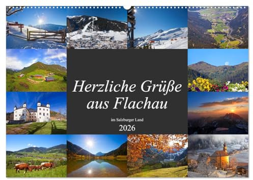 Herzliche Grüße aus Flachau (Wandkalender 2026 DIN A2 quer), CALVENDO Monatskalender: Die schönsten Impressionen in Flachau (CALVENDO Orte)