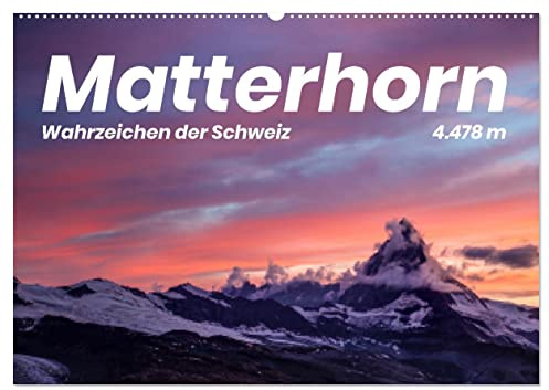Matterhorn - Wahrzeichen der Schweiz (Wandkalender 2026 DIN A2 quer), CALVENDO Monatskalender: Entdecken Sie das einzigartige Wahrzeichen der Schweiz. (CALVENDO Natur)