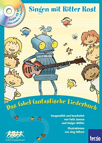 Ritter Rost: Singen mit Ritter Rost 2: Das fabel-fantastische Liederbuch: Buch mit CD