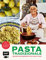 Pasta Tradizionale – Noch mehr Lieblingsrezepte der Pasta Grannies: Über 60 geheime Rezepte aus ganz Italien: Pasta, Pizza, Risotto und Dolci