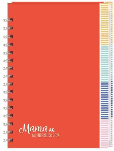 Mama AG Familienplaner Buch A5 2027: Roter Terminkalender mit 5 Spalten, Registerblätter und Schulferien. Buchkalender für die Familie. Familienkalender 2027.