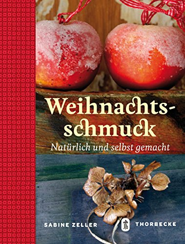 Weihnachtsschmuck: Natürlich und selbst gemacht