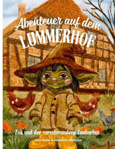 Abenteuer auf dem Lummerhof: Zok und der verschwundene Zauberhut