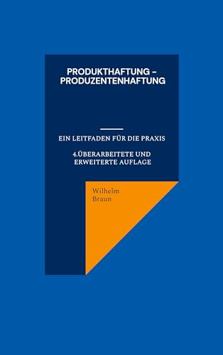 Produkthaftung - Produzentenhaftung: Ein Leitfaden für die Praxis