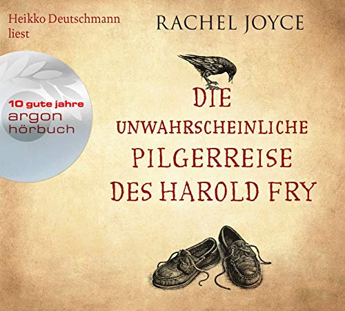 Die unwahrscheinliche Pilgerreise des Harold Fry: Autorisierte Lesefassung. Ungekürzte Ausgabe (Jubiläumsaktion)