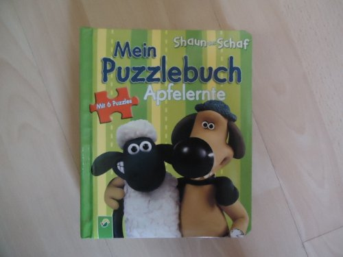 Shaun das Schaf: Mein Puzzlebuch Apfelernte: 6 Puzzles zu je 6 Teilen: Mit 6 Puzzles zu je 6 Teilen