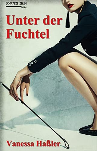 Unter der Fuchtel: Manche mögen’s hart (BDSM & Spanking)