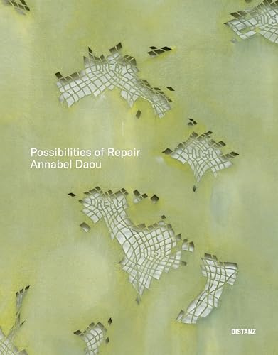 Possibilities of Repair: Annabel Daou