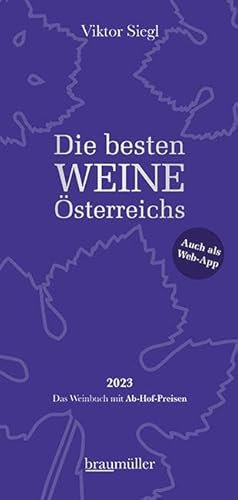 Die besten Weine Österreichs 2023: Das Weinbuch mit Ab-Hof-Preisen