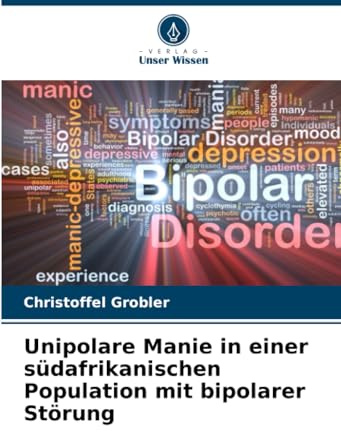 Unipolare Manie in einer südafrikanischen Population mit bipolarer Störung: DE