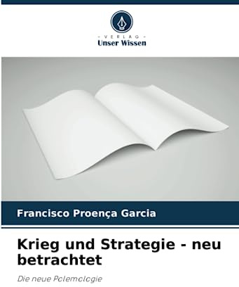 Krieg und Strategie - neu betrachtet: Die neue Polemologie