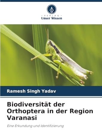 Biodiversität der Orthoptera in der Region Varanasi: Eine Erkundung und Identifizierung