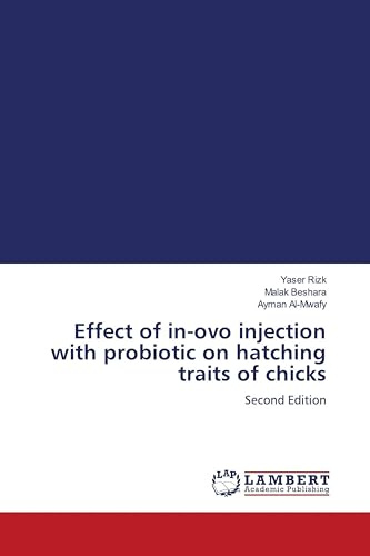 Effect of in-ovo injection with probiotic on hatching traits of chicks: Second Edition