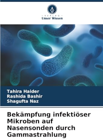 Bekämpfung infektiöser Mikroben auf Nasensonden durch Gammastrahlung