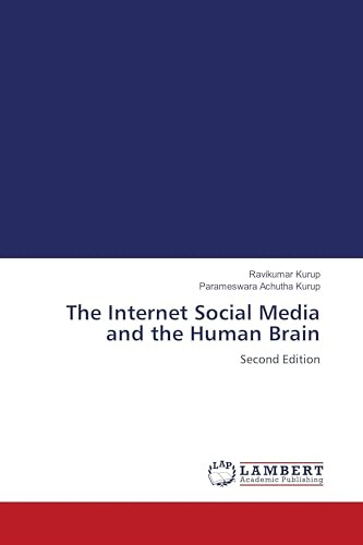 The Internet Social Media and the Human Brain: Second Edition