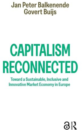 Capitalism Reconnected: Toward a Sustainable, Inclusive and Innovative Market Economy in Europe