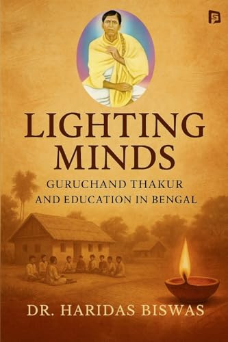 Lighting Minds: Guruchand Thakur and Education in Bengal