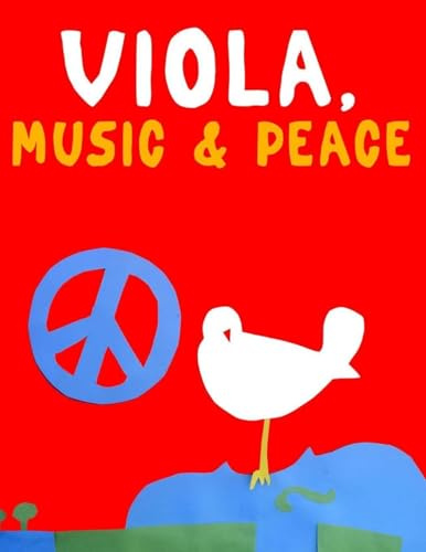 Viola, Music & Peace: 10 Easy Themes for Viola Beginner Book
