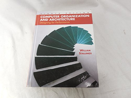 Computer Organization and Architecture: Designing for Performance: Designing for Performance: United States Edition