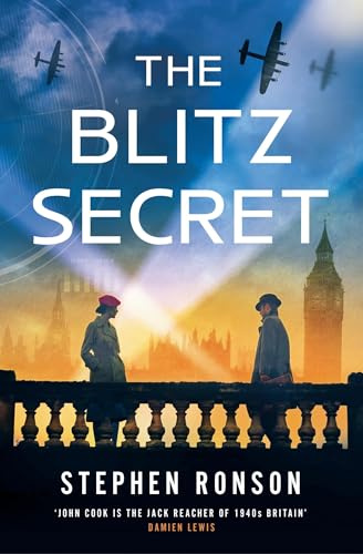 The Blitz Secret: A totally gripping WW2 historical thriller (John Cook)