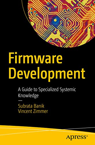 Firmware Development: A Guide to Specialized Systemic Knowledge