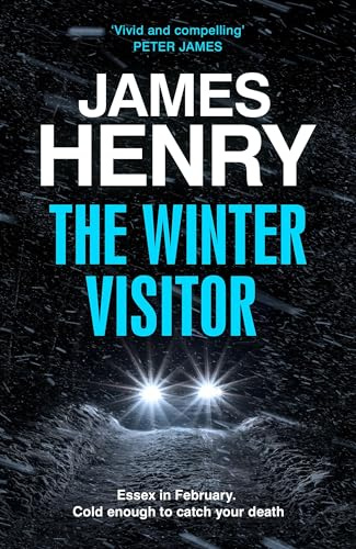 The Winter Visitor: the explosive new thriller set in the badlands of Essex (The Essex Investigations)