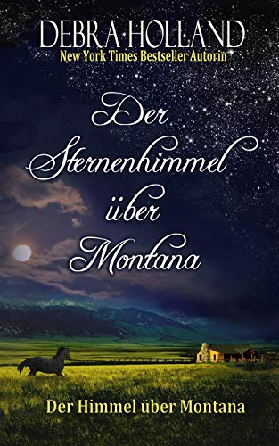 Der Sternenhimmel über Montana: Der Himmel über Montana