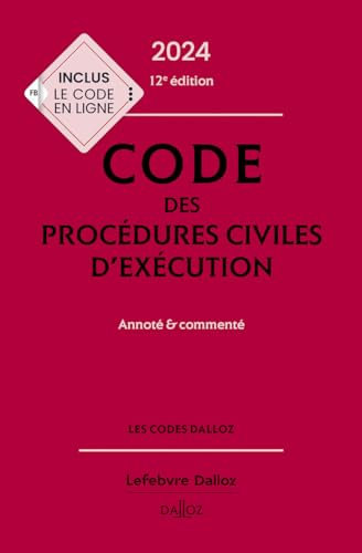 Code des procédures civiles d'exécution 2024 12ed - Annoté et commenté