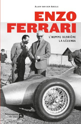 Enzo Ferrari: L’homme derrière la légende