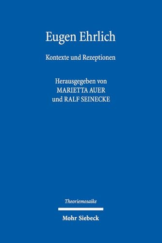 Eugen Ehrlich: Kontexte und Rezeptionen (Theoriemosaike)