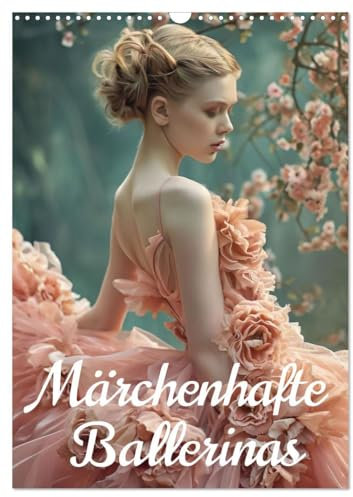 Märchenhafte Ballerina (Wandkalender 2025 DIN A3 hoch), CALVENDO Monatskalender