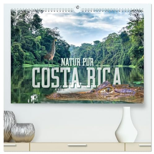 Natur pur, Costa Rica (hochwertiger Premium Wandkalender 2026 DIN A2 quer), Kunstdruck in Hochglanz: Beeindruckende Bilder aus Costa Ricas Nationalparks. (CALVENDO Orte)