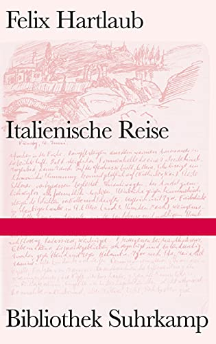 Italienische Reise: Tagebuch einer Studienfahrt 1931 (Bibliothek Suhrkamp)