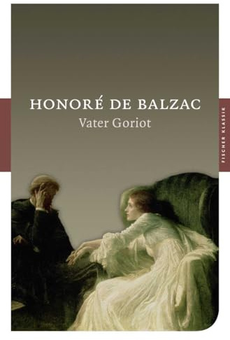 Vater Goriot: Roman (Fischer Klassik)