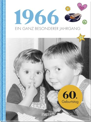 1966 – Ein ganz besonderer Jahrgang: Jahrgangsbuch zum 60. Geburtstag (Jahrgangsbücher zum Geburtstag)