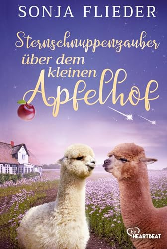 Sternschnuppenzauber über dem kleinen Apfelhof (Fünf Alpakas für die Liebe)