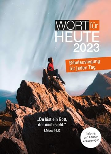Wort für heute 2023: Bibelauslegung für jeden Tag