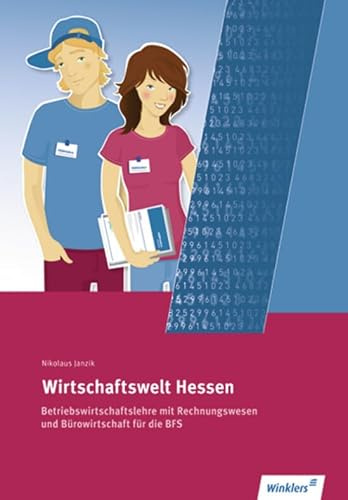 Wirtschaftswelt Hessen: Betriebswirtschaftslehre mit Rechnungswesen und Bürowirtschaft für die Berufsfachschule: Schülerband: Betriebswirtschaftslehre ... für die Berufsfachschule Schulbuch