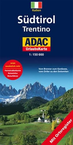 Südtirol /Trentino: 1:150000. Vom Brenner zum Gardasee, vom Ortler zu den Dolomiten: Vom Brenner zum Gardasee, vom Ortler zu den Dolomiten. Mit ... Reiseführer (ADAC Karten Italien / 1:150000)