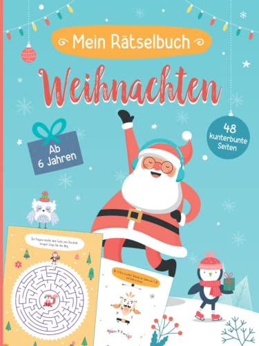 Mein Rätselbuch Weihnachten für Kinder ab 6 Jahren: Buntes Mitmachbuch mit Puzzles, Punkt-zu-Punkt-Bildern und Buchstabenrätseln. Das perfekte Geschenk für Nikolaus und Weihnachten