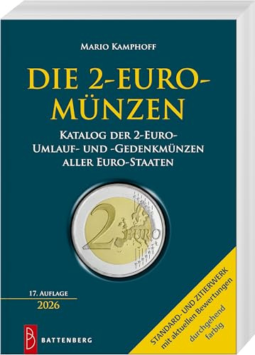 Die 2-Euro-Münzen: Katalog der 2-Euro-Umlauf- und -Gedenkmünzen aller Euro-Staaten