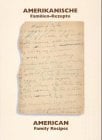 Amerikanische Familien-Rezepte. American Family Recipes: Dtsch.-Engl.