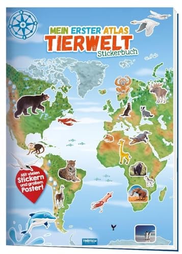 Trötsch Stickerbuch Mein erster Atlas Tierwelt: Stickerbuch Beschäftigungbuch Lernbuch