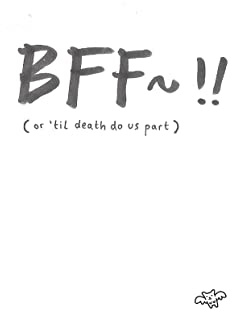 BFF~!! (or 'til death do us part)