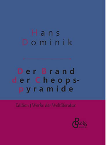 Der Brand der Cheopspyramide: Gebundene Ausgabe (Edition Werke der Weltliteratur - Hardcover)