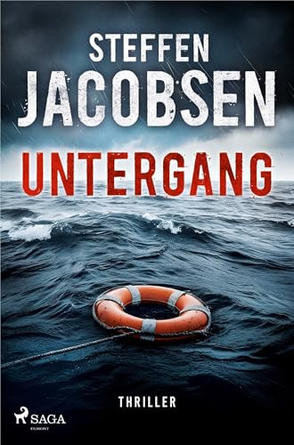 Untergang - Jensen und Sander ermitteln: Der dramatische Fall der Ostsee-Fähre Estonia – packend inszeniert von Erfolgsautor Steffen Jacobsen in diesem sechsten Fall für Lene Jensen und Michael Sander