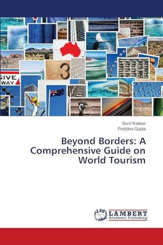 Beyond Borders: A Comprehensive Guide on World Tourism
