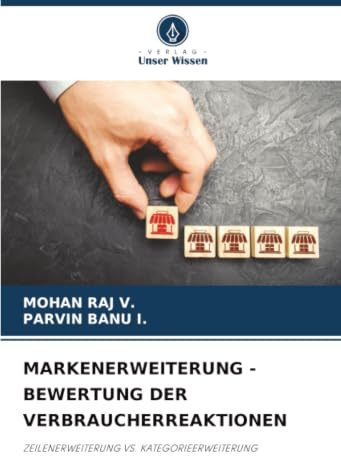 MARKENERWEITERUNG - BEWERTUNG DER VERBRAUCHERREAKTIONEN: ZEILENERWEITERUNG VS. KATEGORIEERWEITERUNG